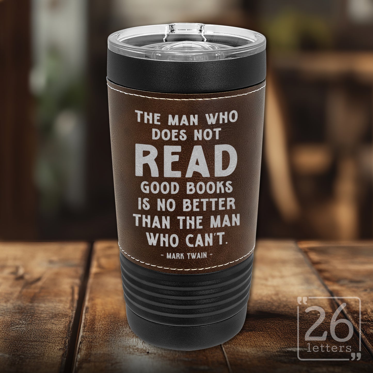 The Man Who Does Not Read - Leatherette & Black 20 oz Tumbler