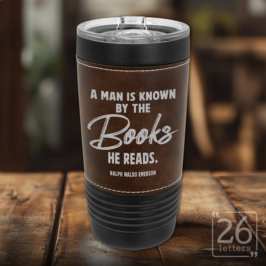 A Man is Known - Leatherette & Black 20 oz Tumbler