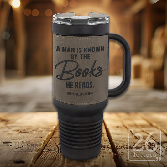 A Man is Known ~ Leatherette & Black 40 oz Travel Mug