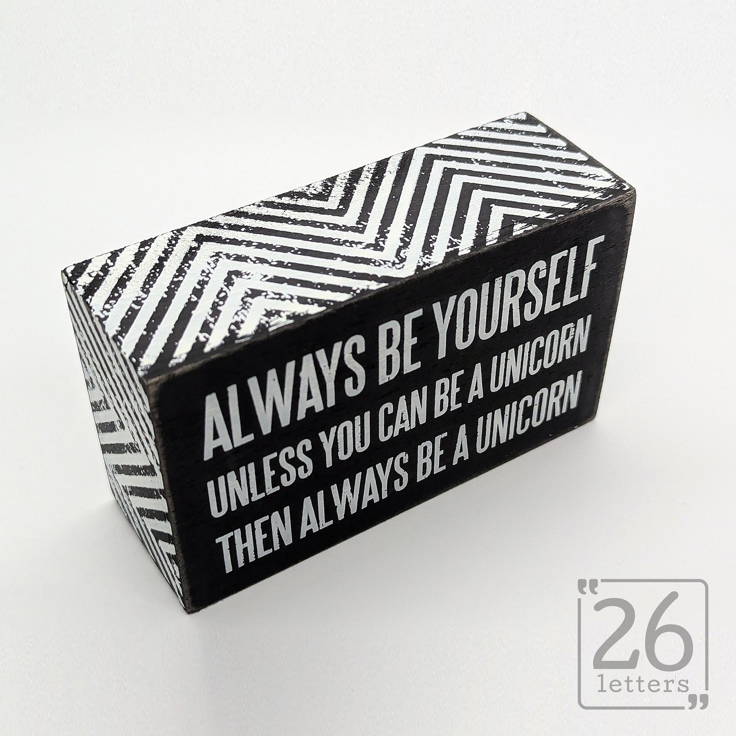Always Be Yourself - wooden sign