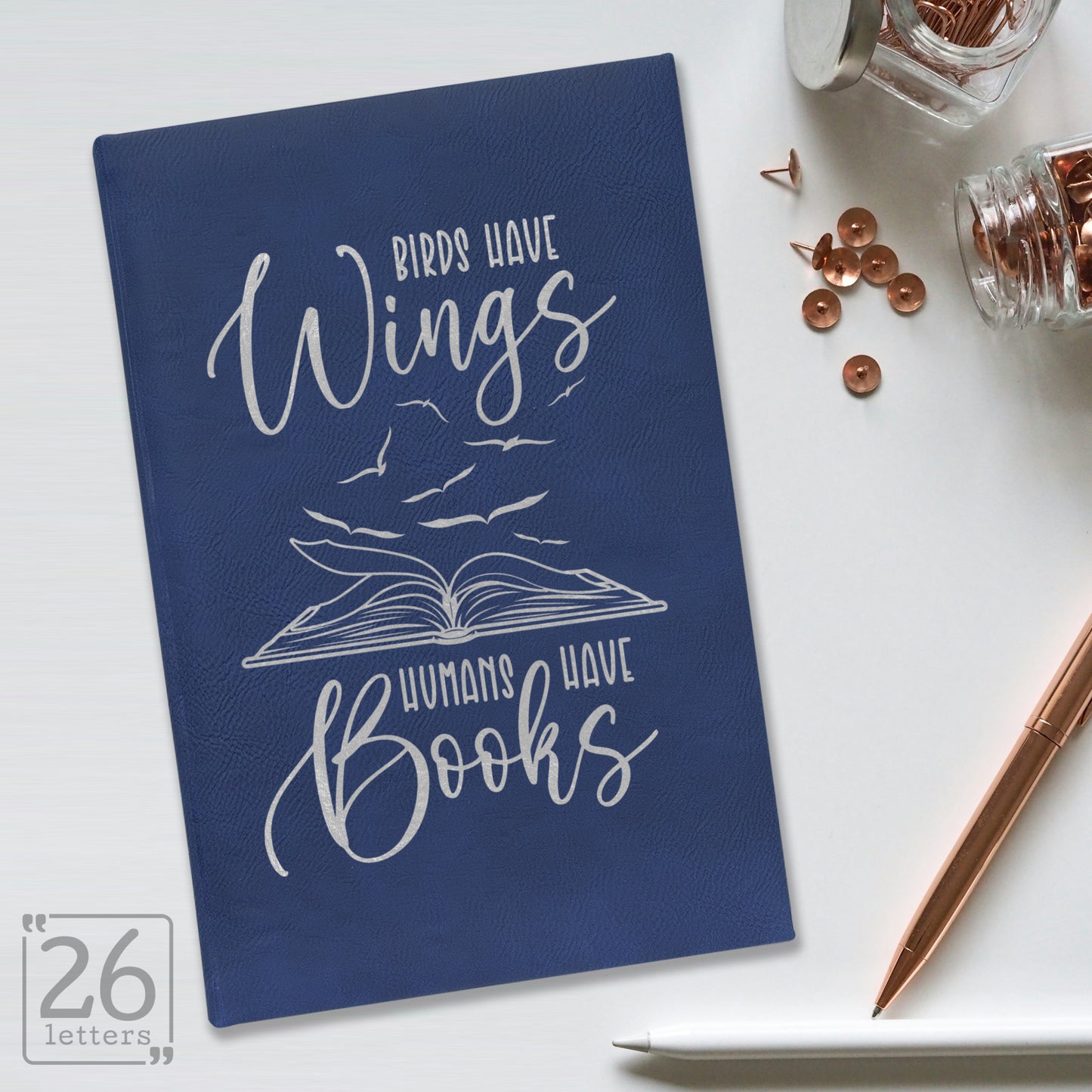 "Birds Have Wings, Humans Have Books" Journal