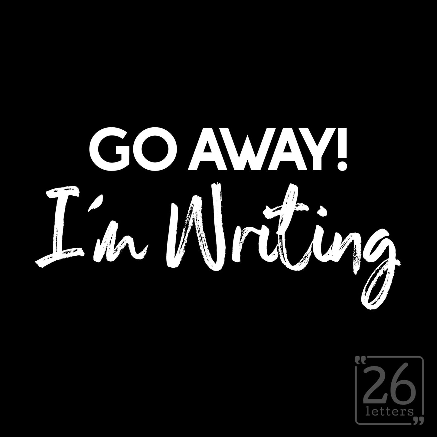 Go Away! I'm Writing - Silicone Grip Tumbler