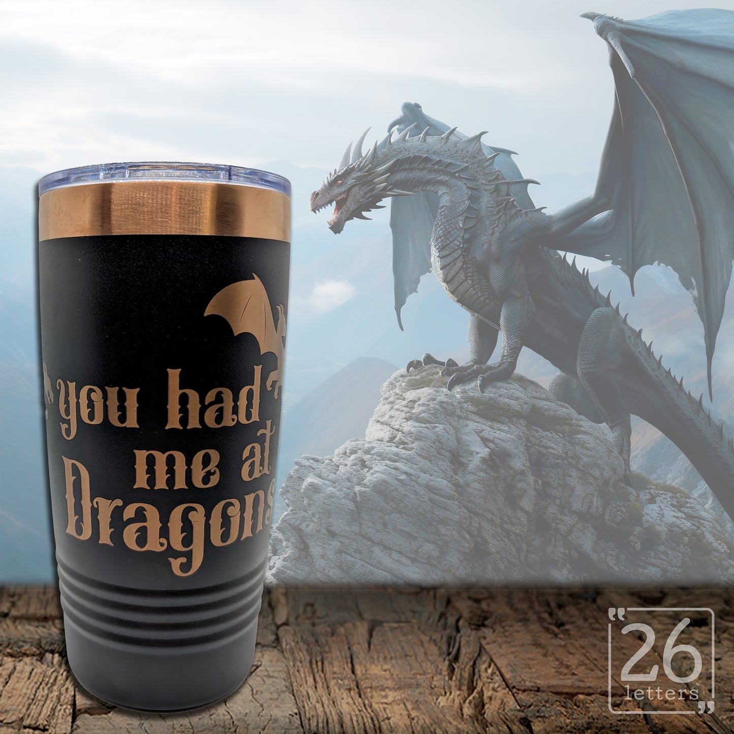You Had Me At Dragons - 20 oz Tumbler