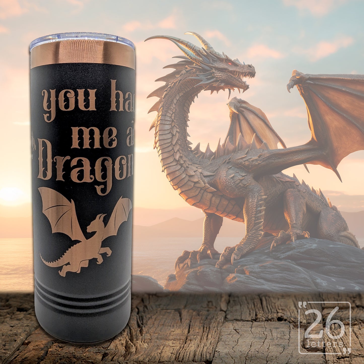 You Had Me At Dragons - Skinny Tumbler