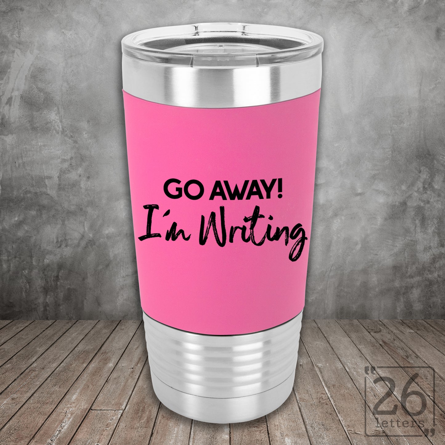 Go Away! I'm Writing - Silicone Grip Tumbler