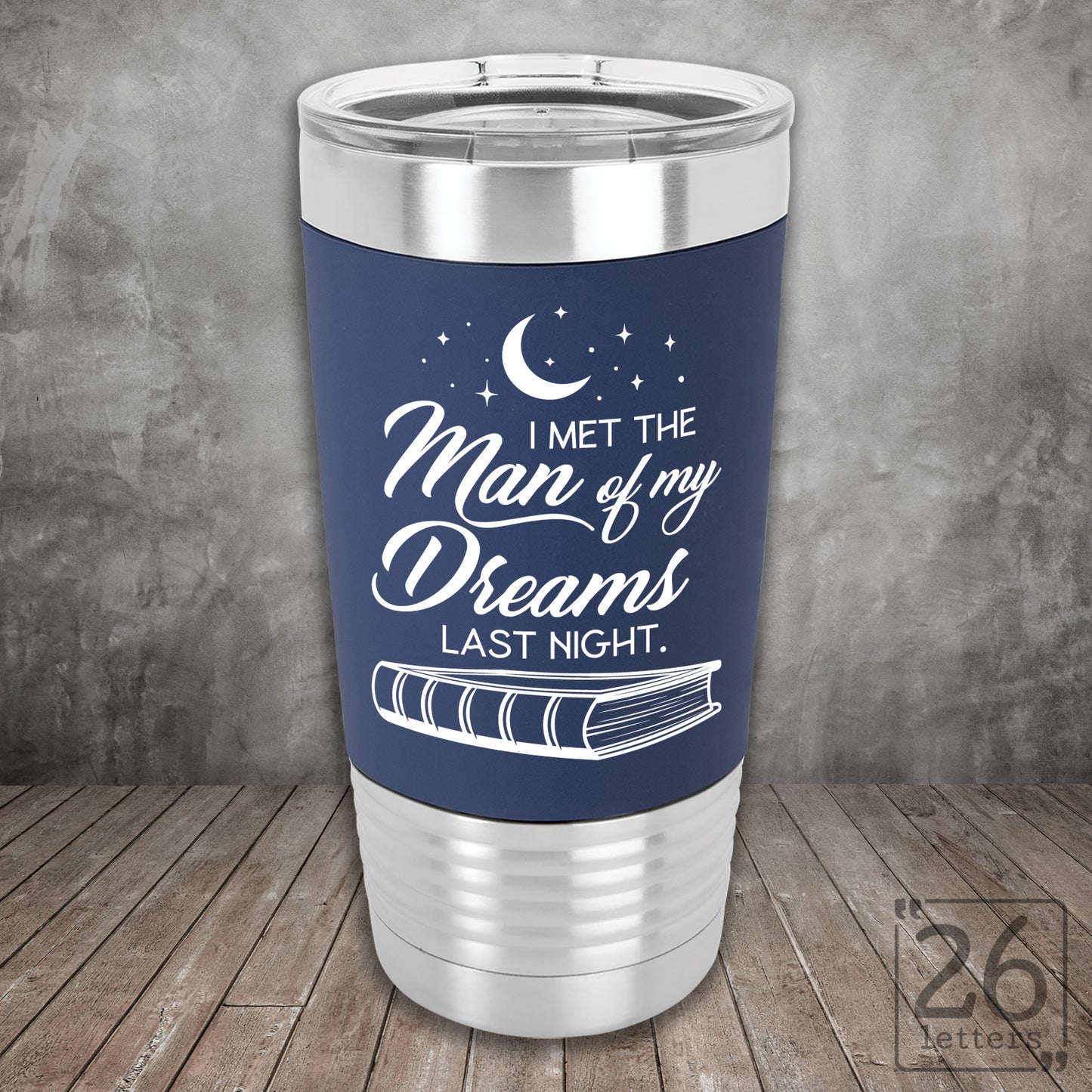 Man of My Dreams - Silicone Grip Tumbler