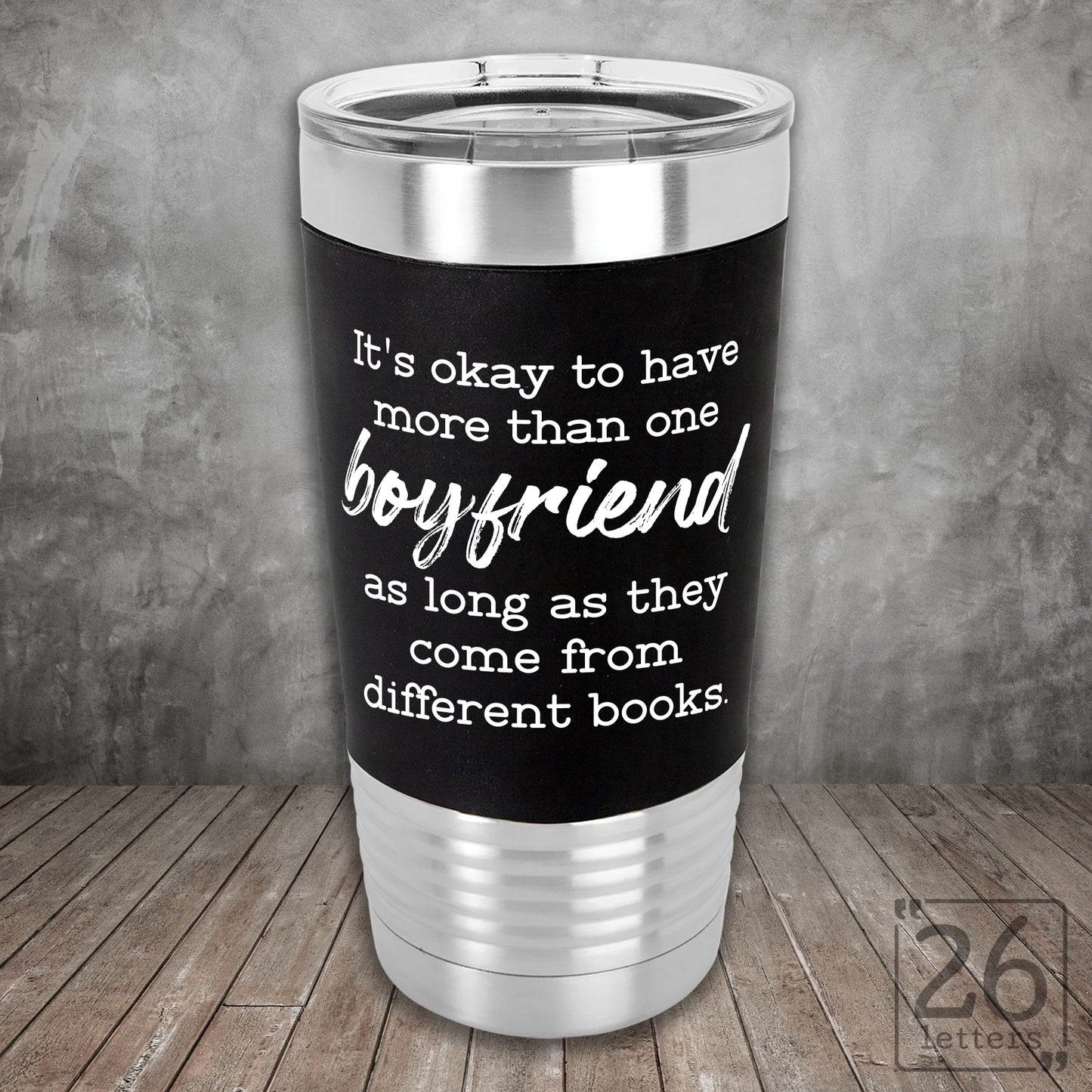 More Than One Boyfriend - Silicone Grip Tumbler