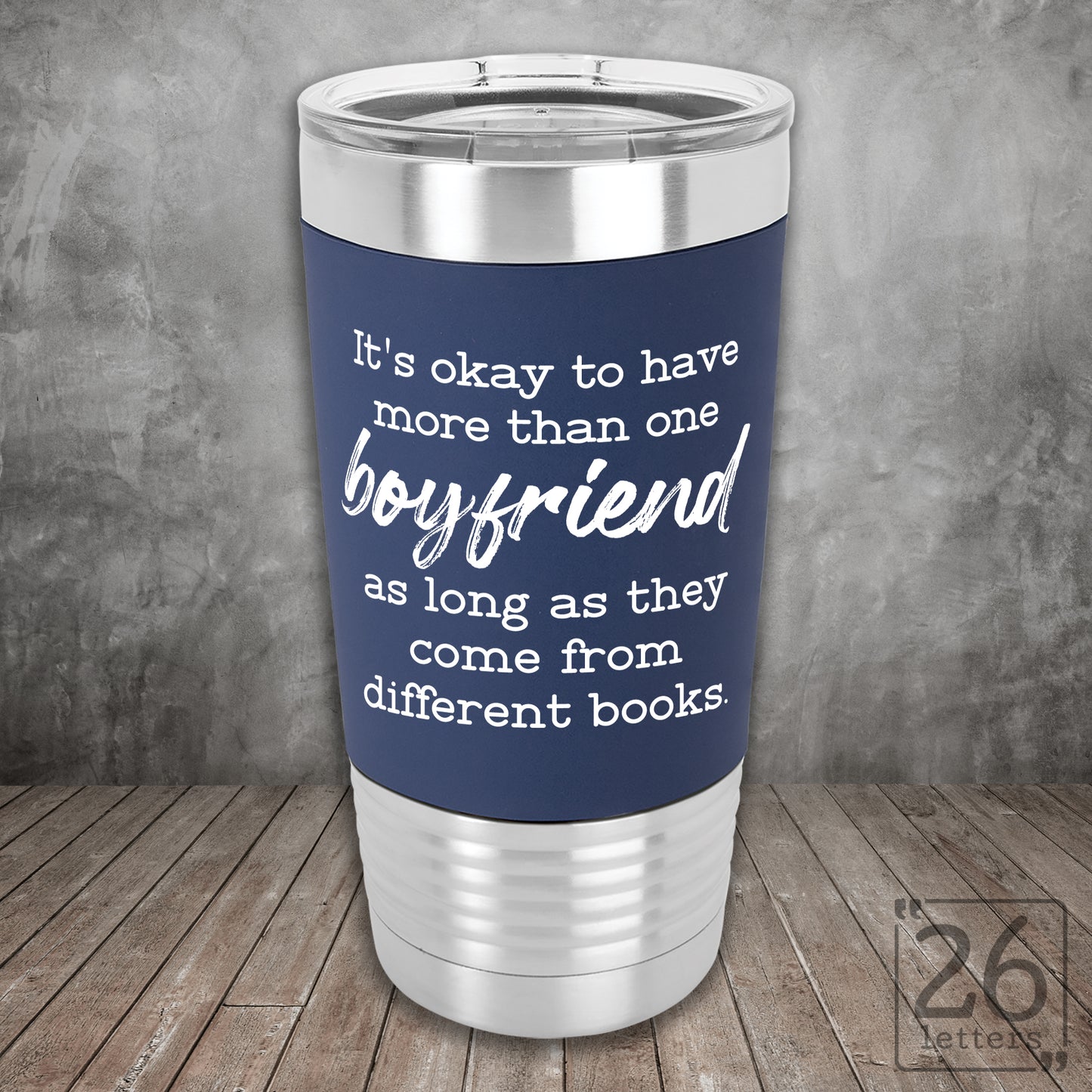 More Than One Boyfriend - Silicone Grip Tumbler