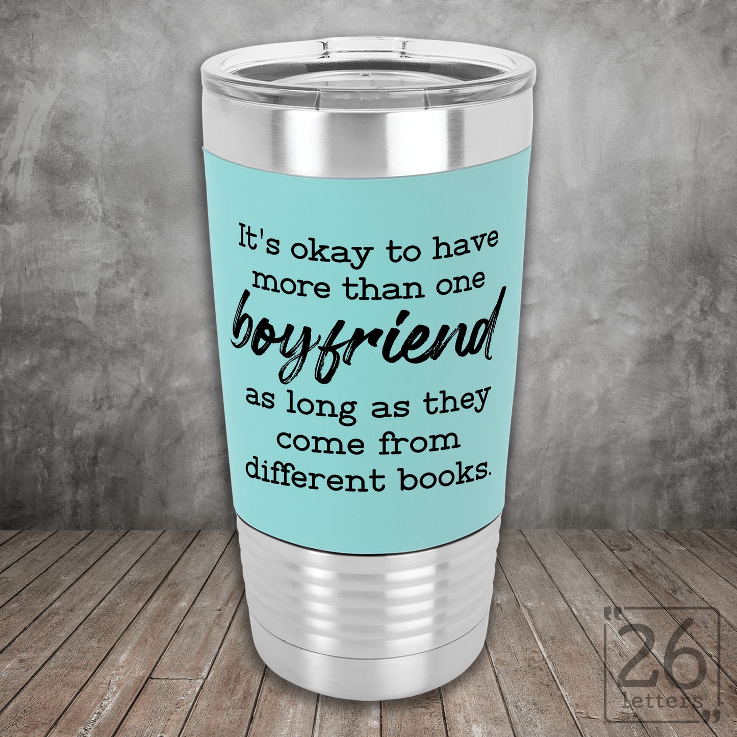 More Than One Boyfriend - Silicone Grip Tumbler