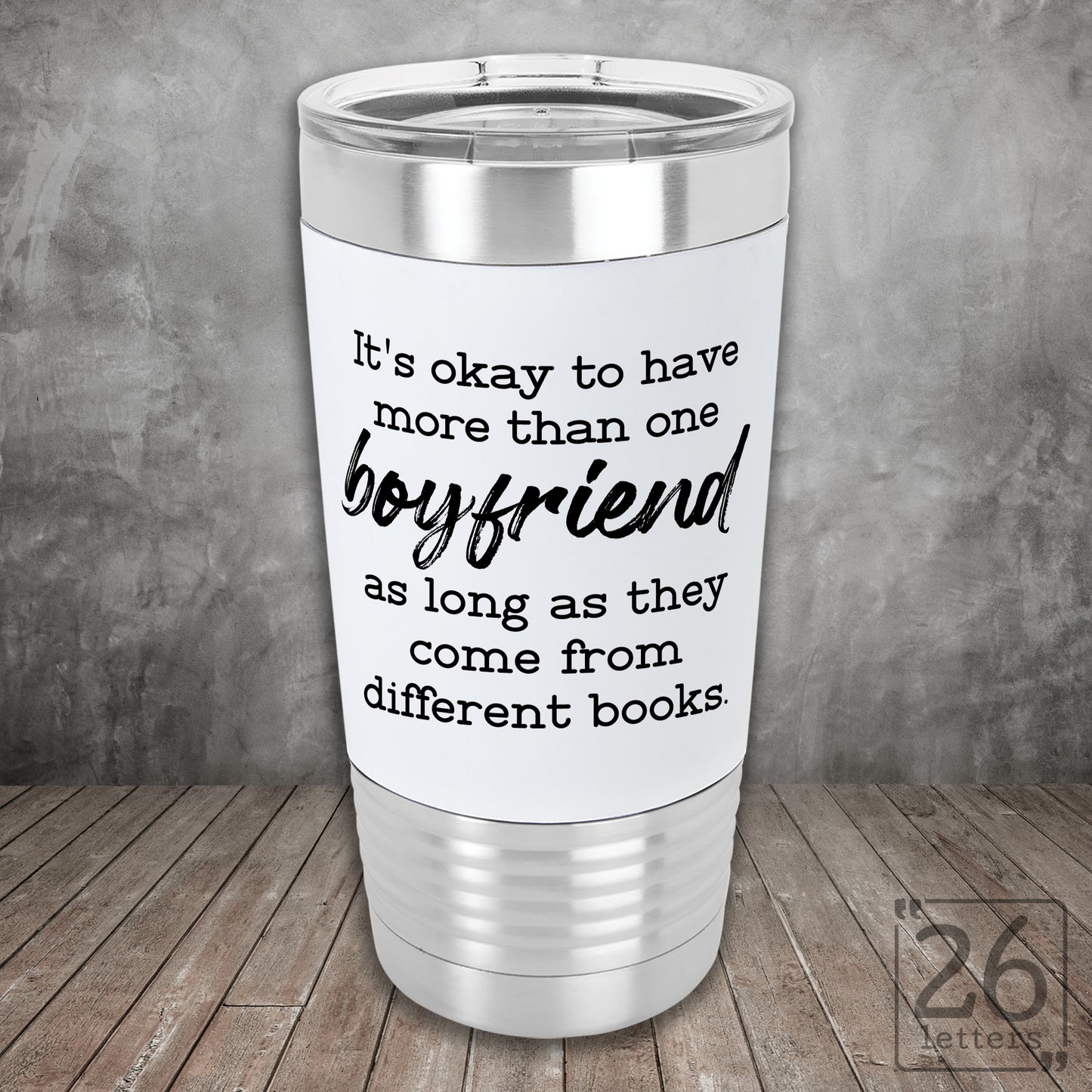 More Than One Boyfriend - Silicone Grip Tumbler