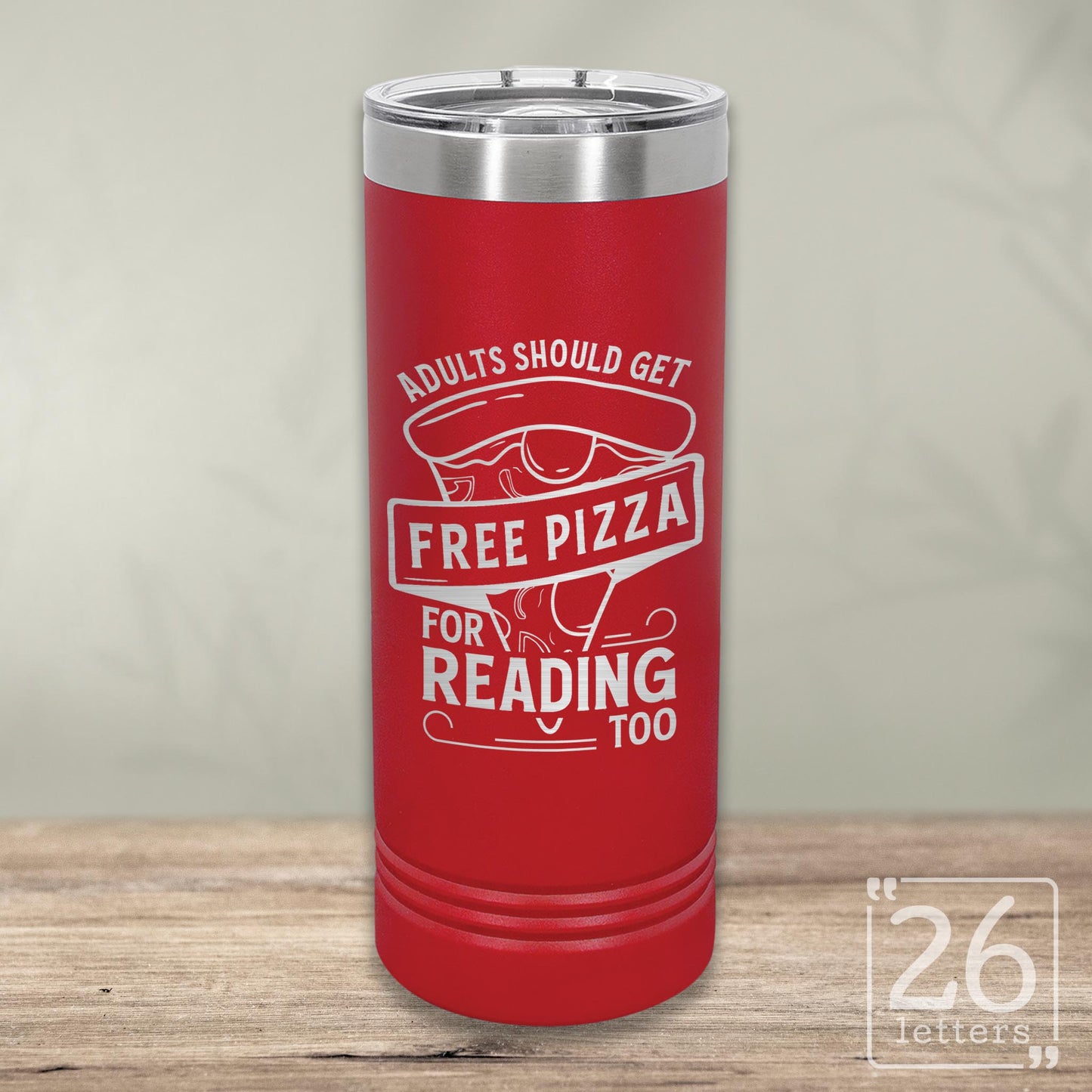 Free Pizza - Skinny Tumbler
