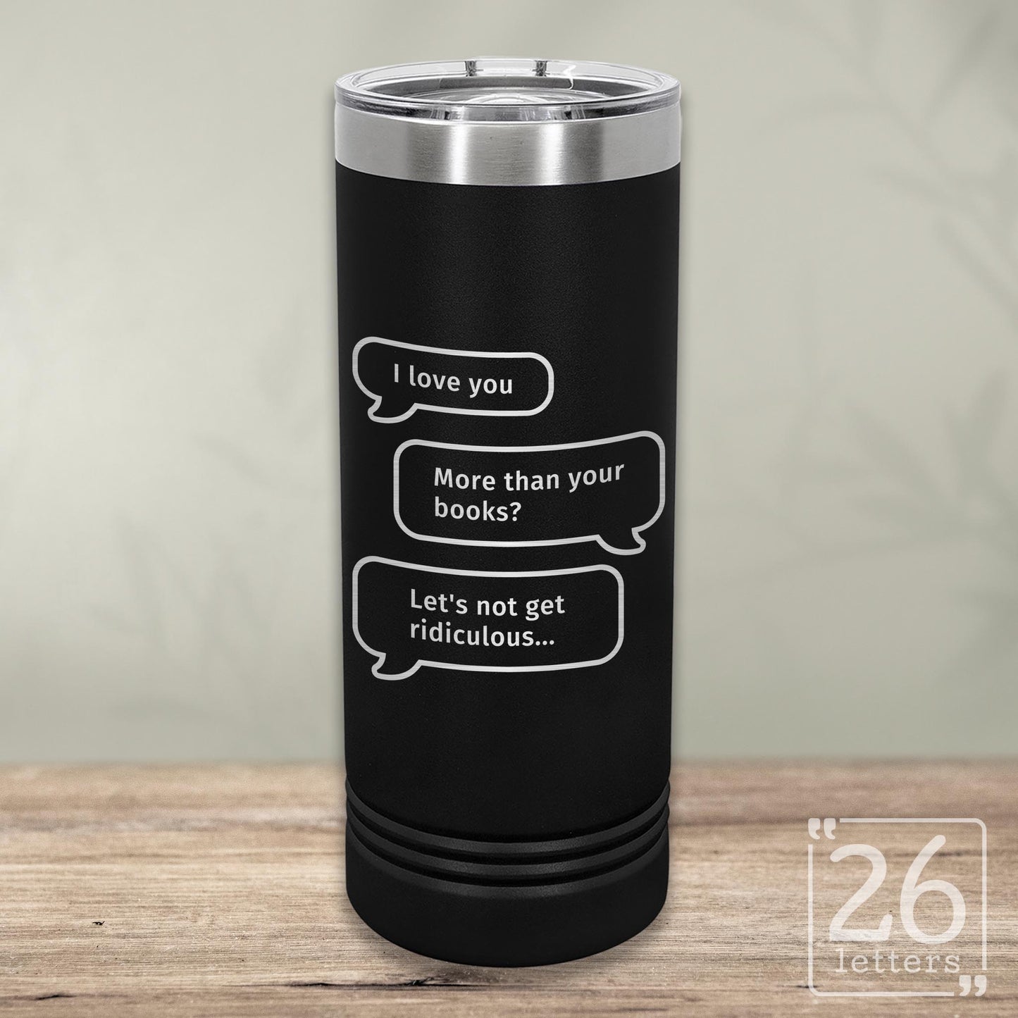 More Than Books - Skinny Tumbler