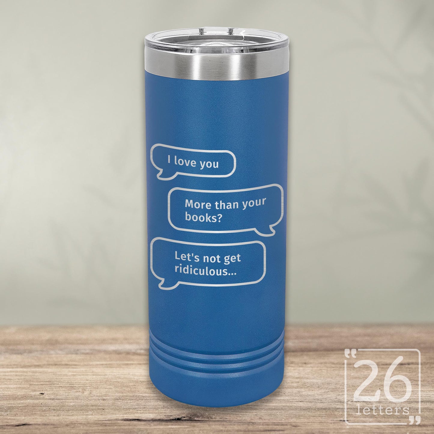 More Than Books - Skinny Tumbler