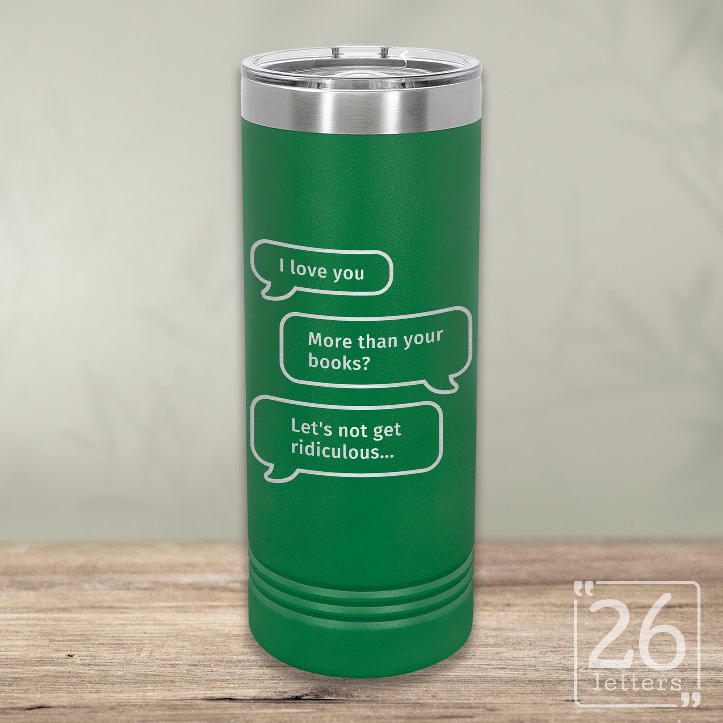More Than Books - Skinny Tumbler