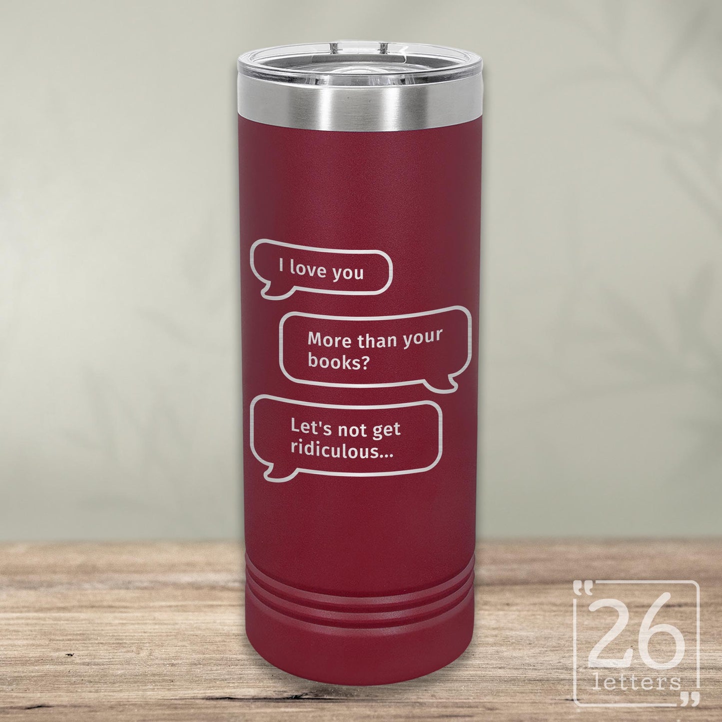 More Than Books - Skinny Tumbler