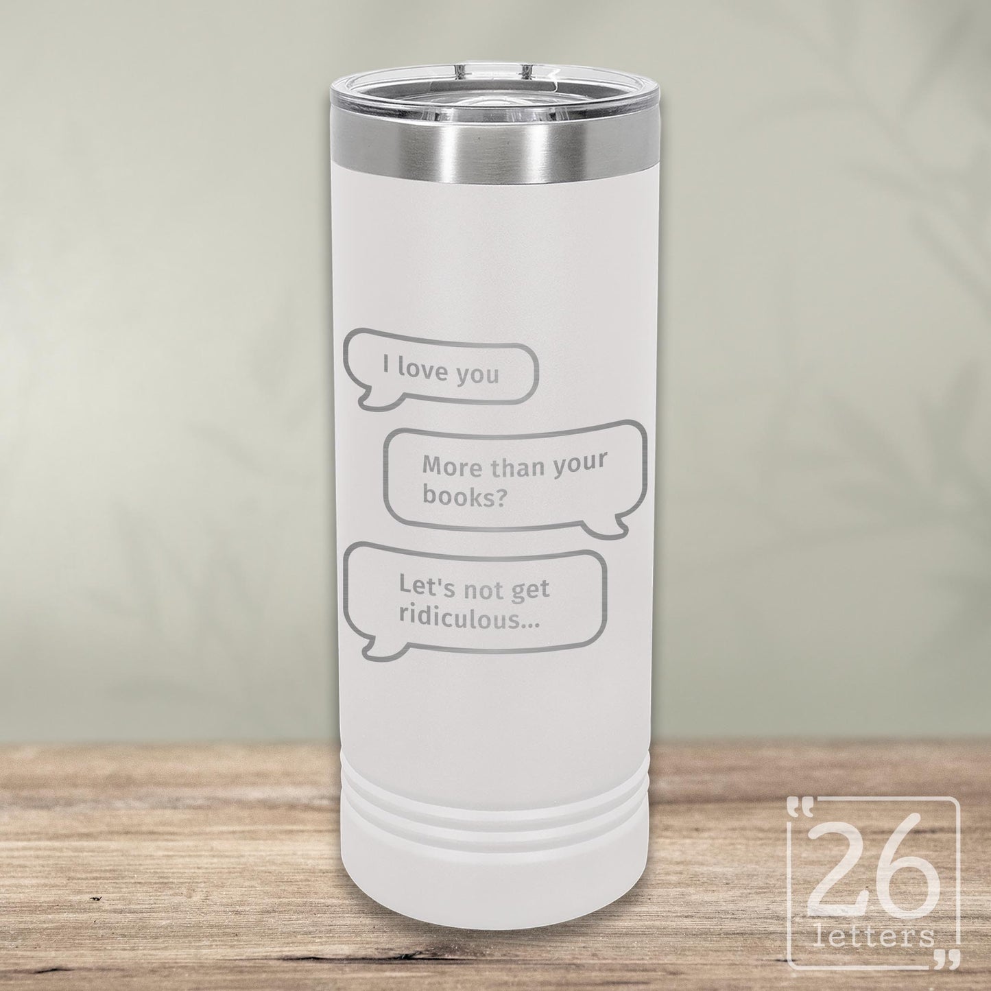 More Than Books - Skinny Tumbler