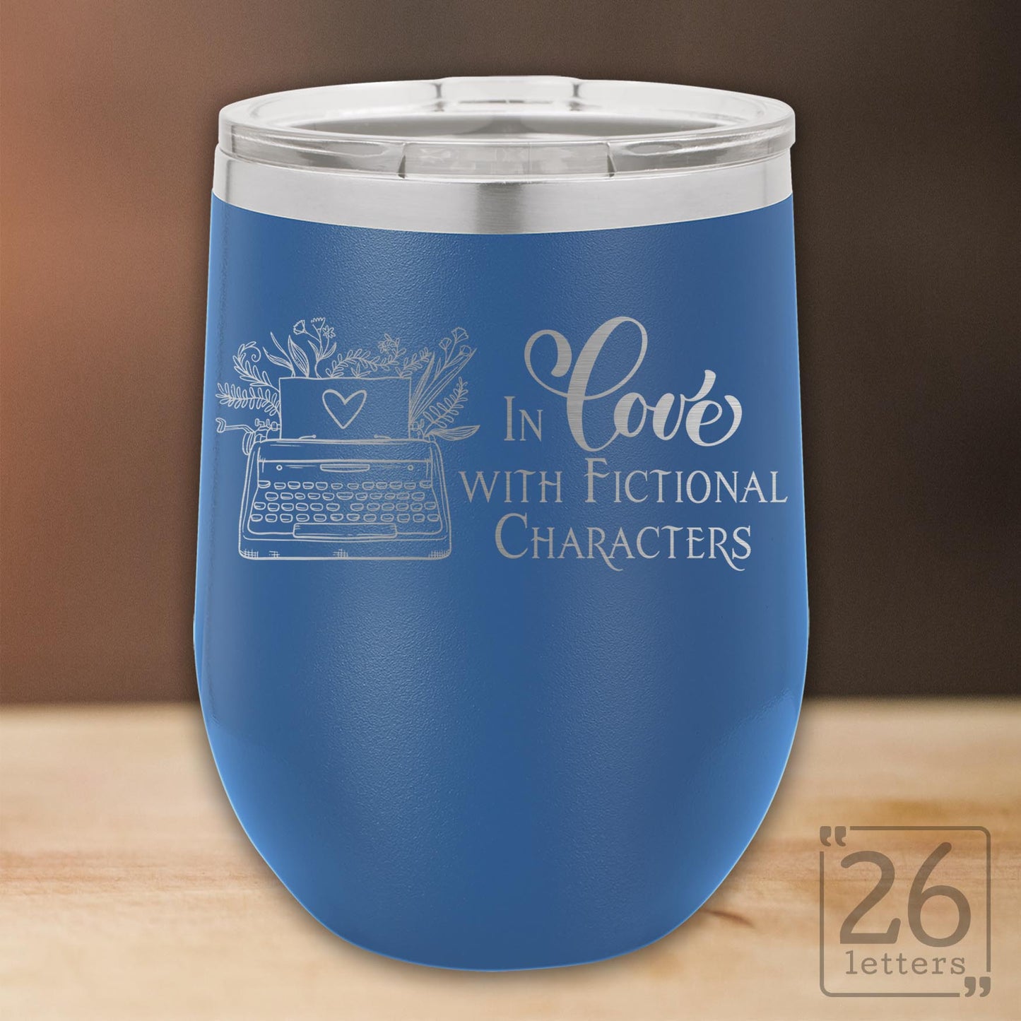 In Love With Fictional Characters - 12 oz stemless wine tumbler