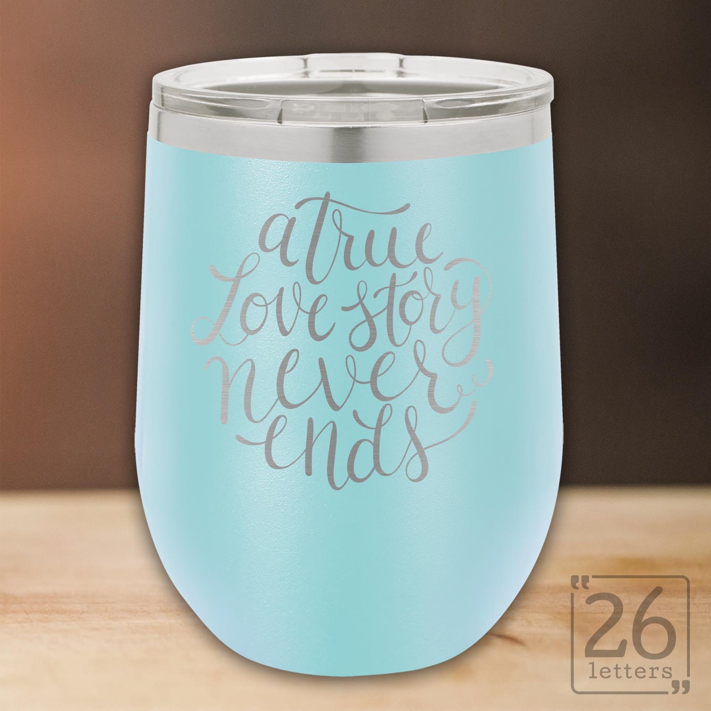 A True Love Story Never Ends - 12 oz stemless wine tumbler