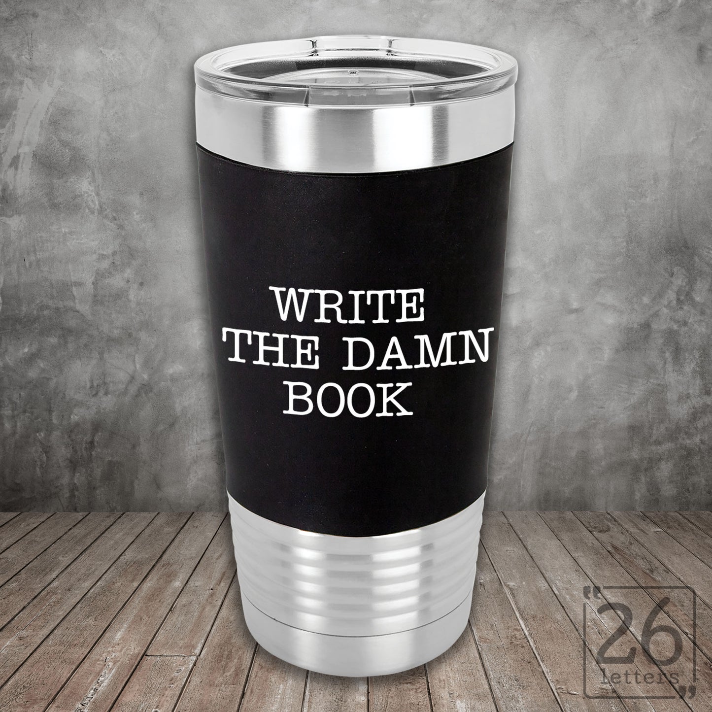 Write the Damn Book - Silicone Grip Tumbler