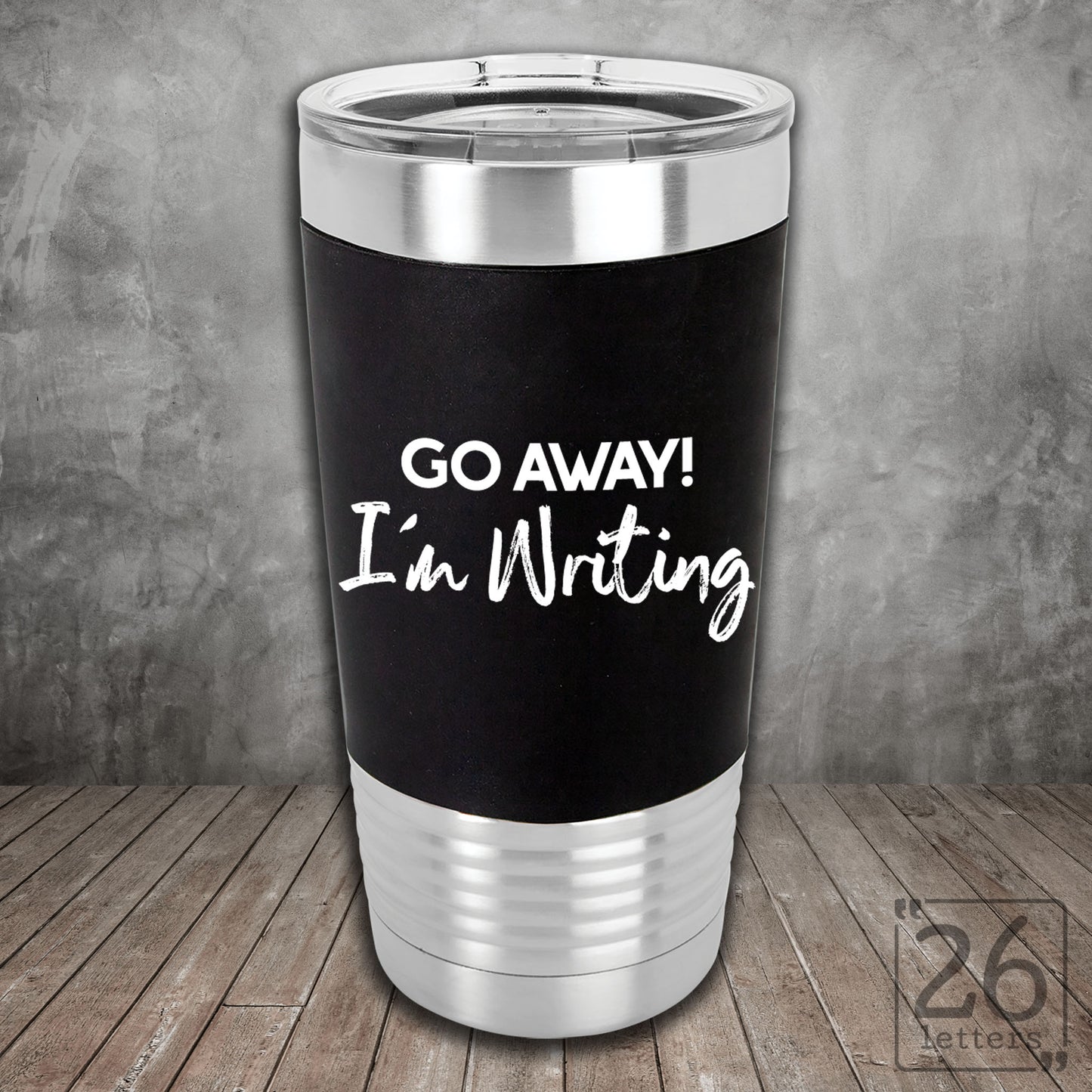 Go Away! I'm Writing - Silicone Grip Tumbler
