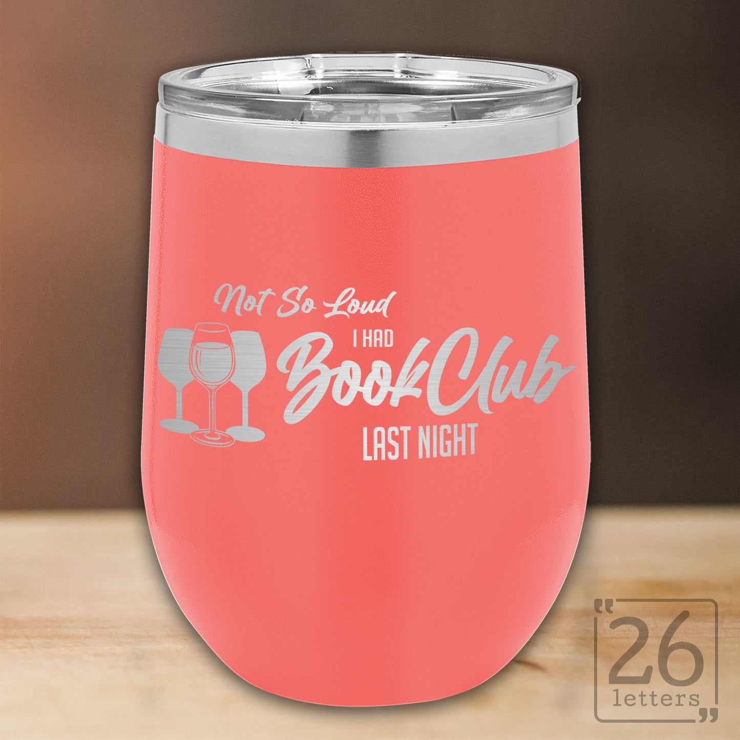 Not So Loud - 12 oz stemless wine tumbler