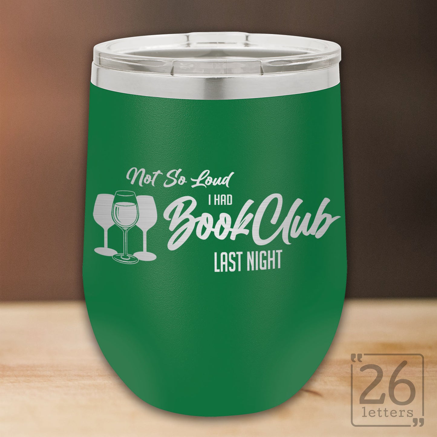 Not So Loud - 12 oz stemless wine tumbler