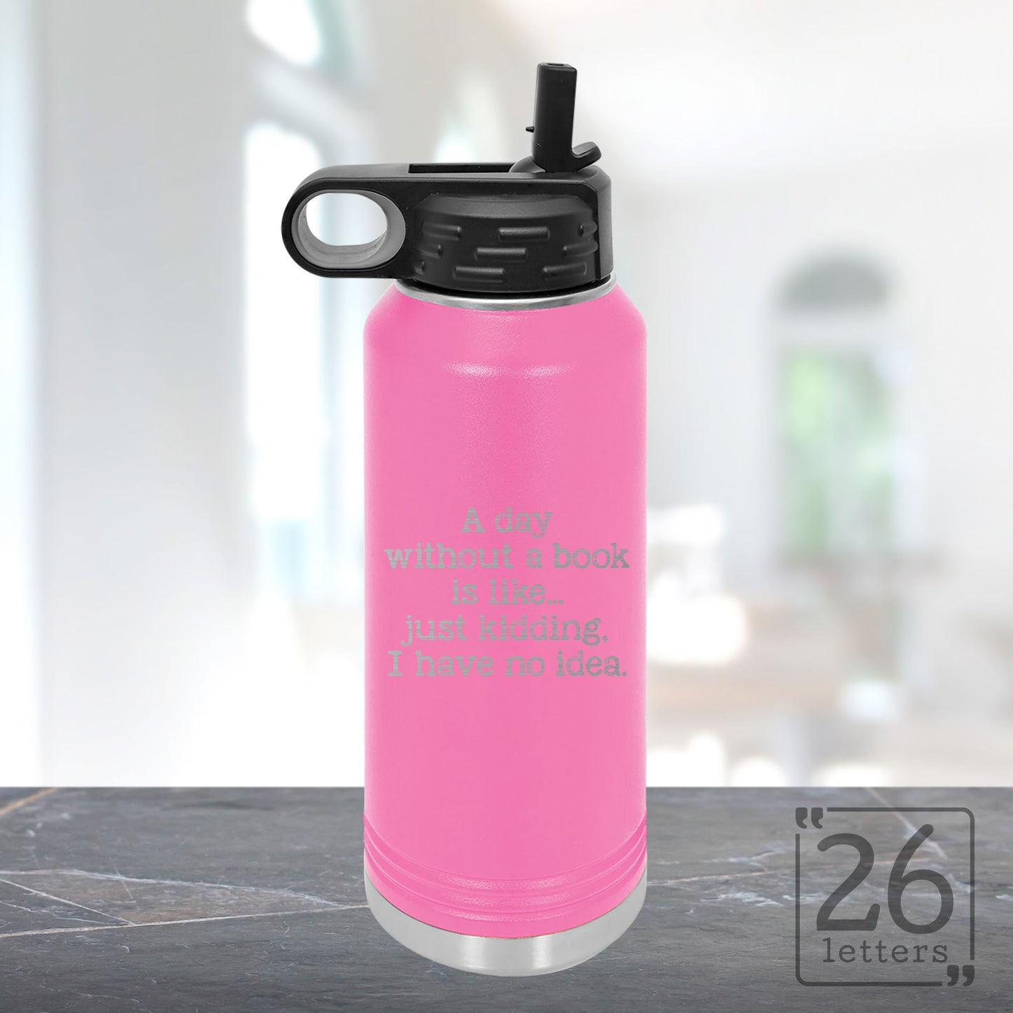 A Day Without A Book - 32 oz Water Bottle