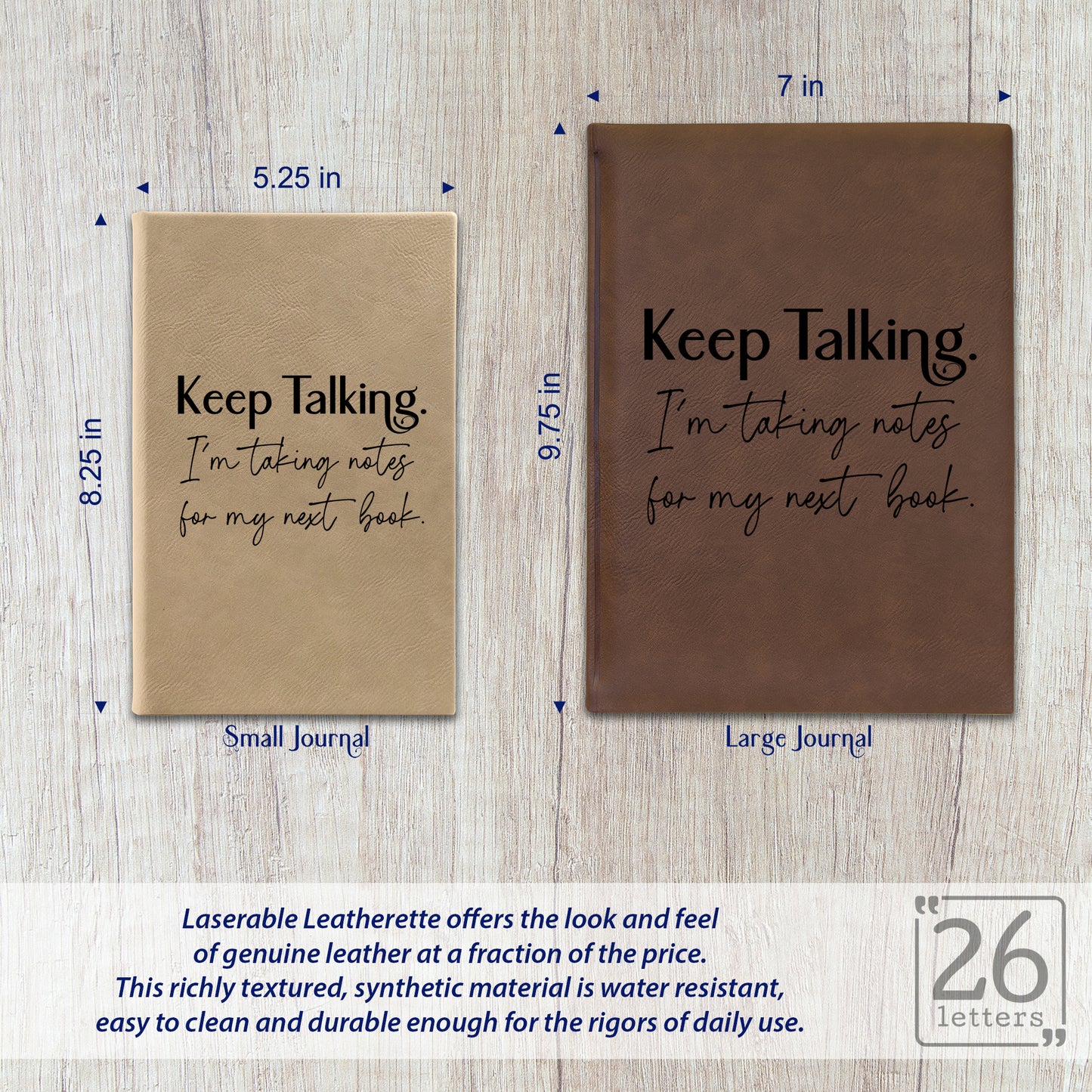 "Keep Talking. I'm Taking Notes for my Next Book." Journal