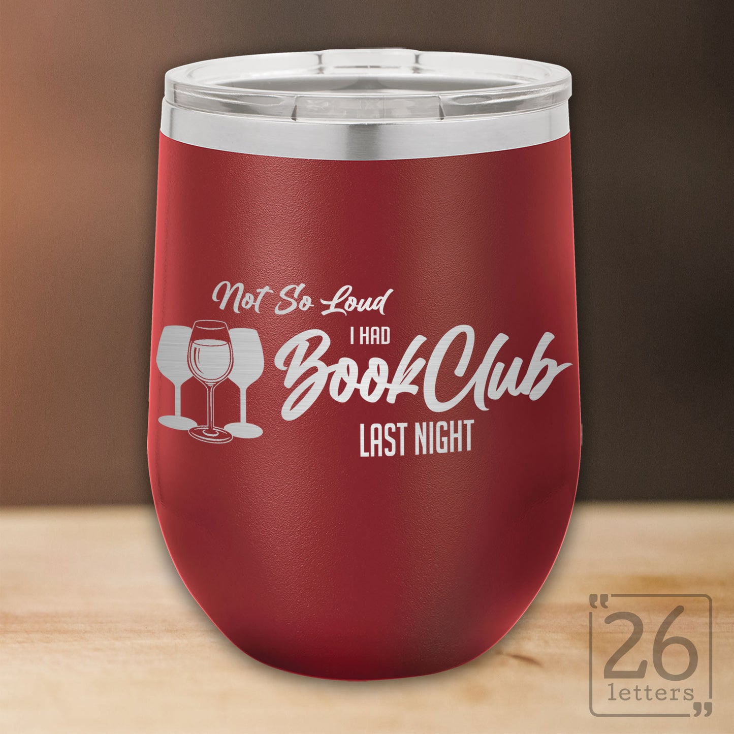 Not So Loud - 12 oz stemless wine tumbler