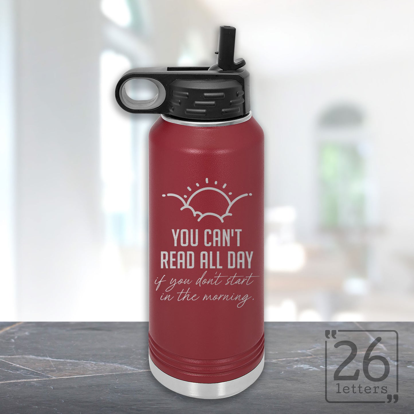 You Can't Read All Day - 32 oz Water Bottle