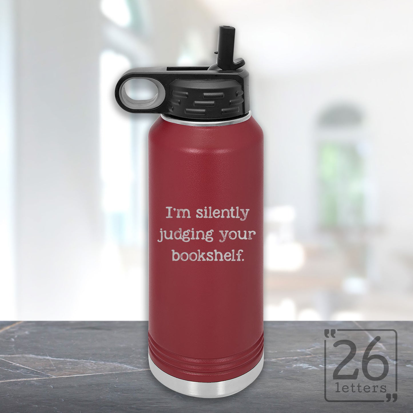I'm Silently Judging your Bookshelf - 32 oz Water Bottle