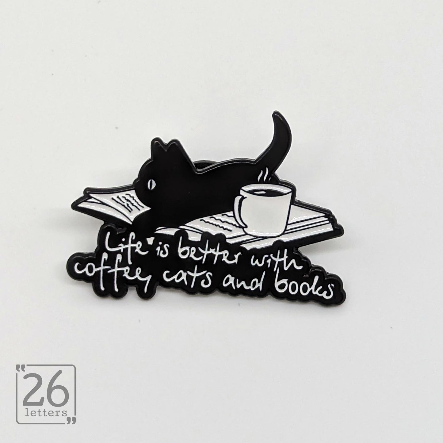 Life Is Better With Coffee Cats And Books Enamel Pin