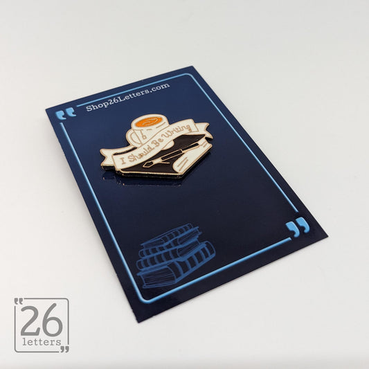 "I Should Be Writing" Enamel Pin