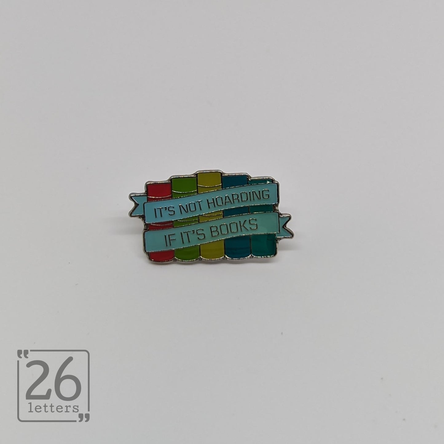 "It's Not Hoarding If It's Books" Enamel Pin