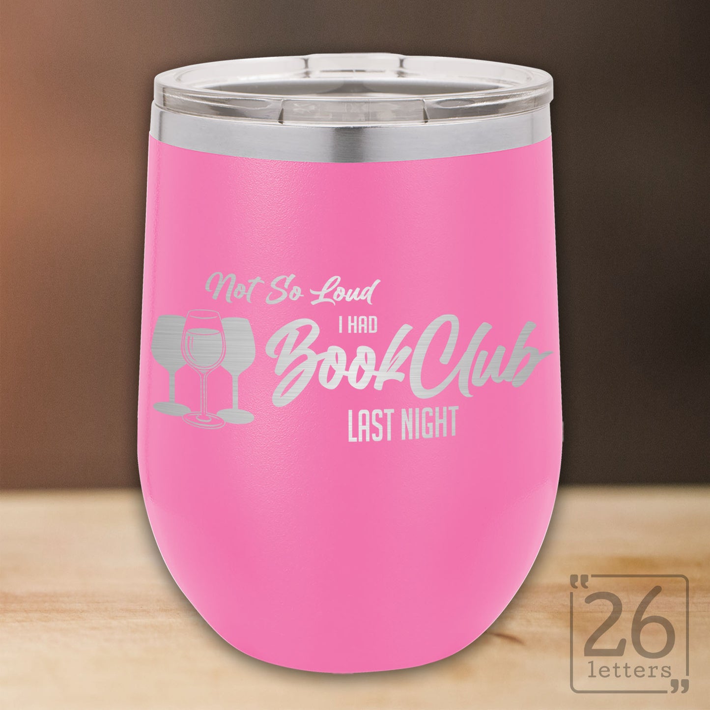 Not So Loud - 12 oz stemless wine tumbler