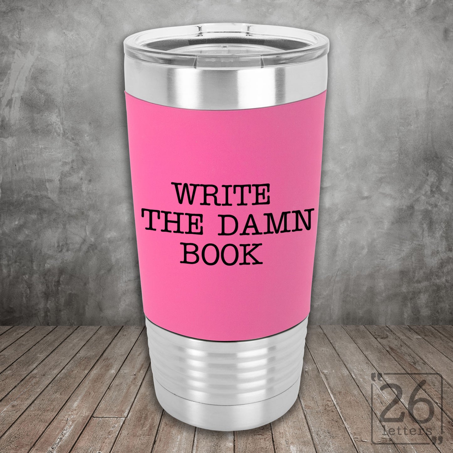 Write the Damn Book - Silicone Grip Tumbler