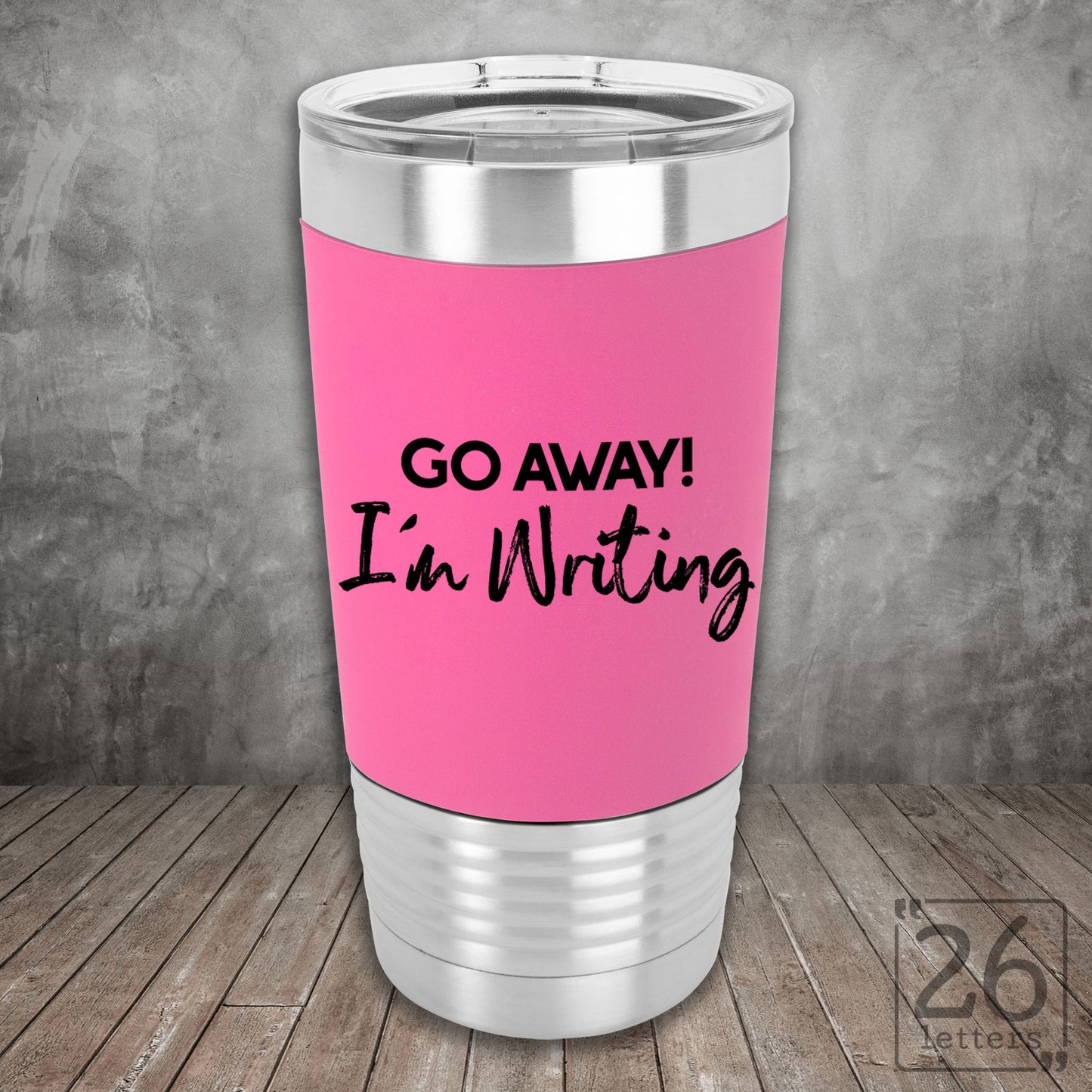 Go Away! I'm Writing - Silicone Grip Tumbler