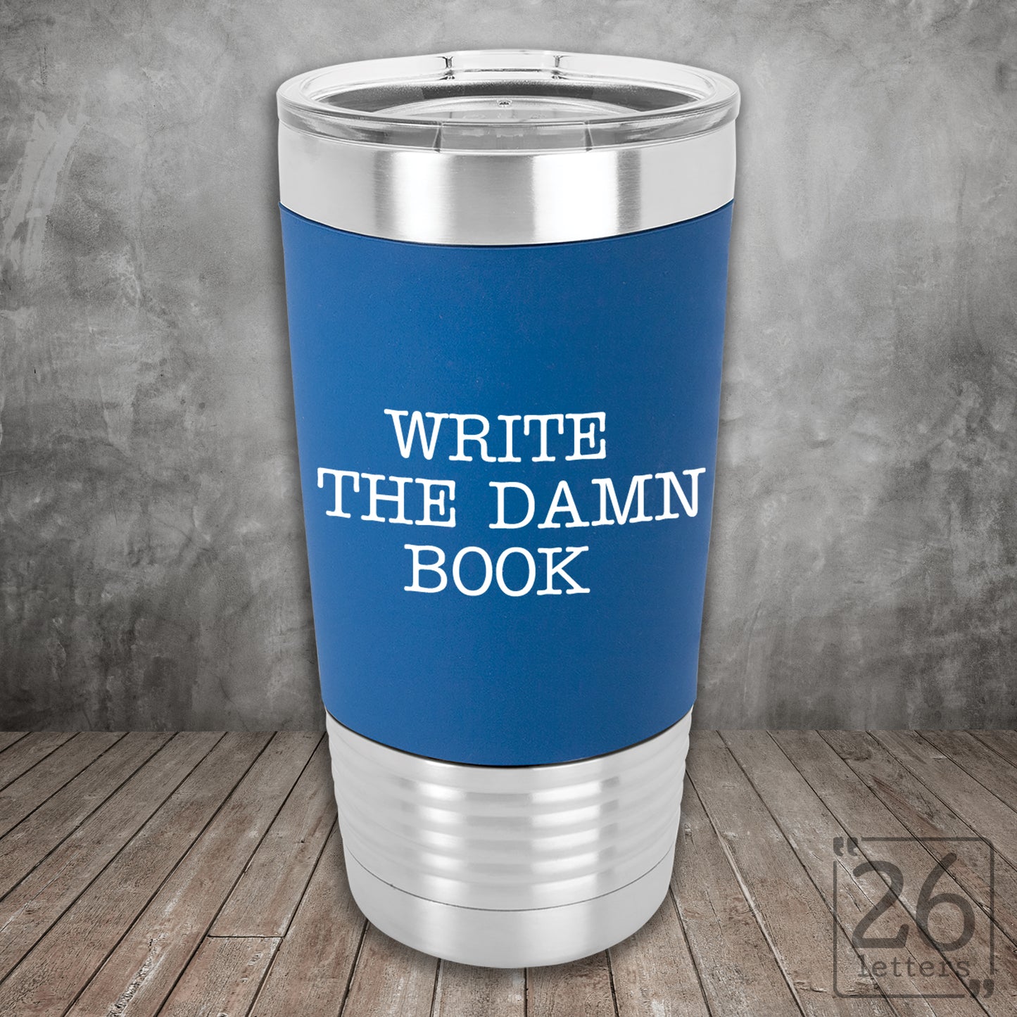 Write the Damn Book - Silicone Grip Tumbler