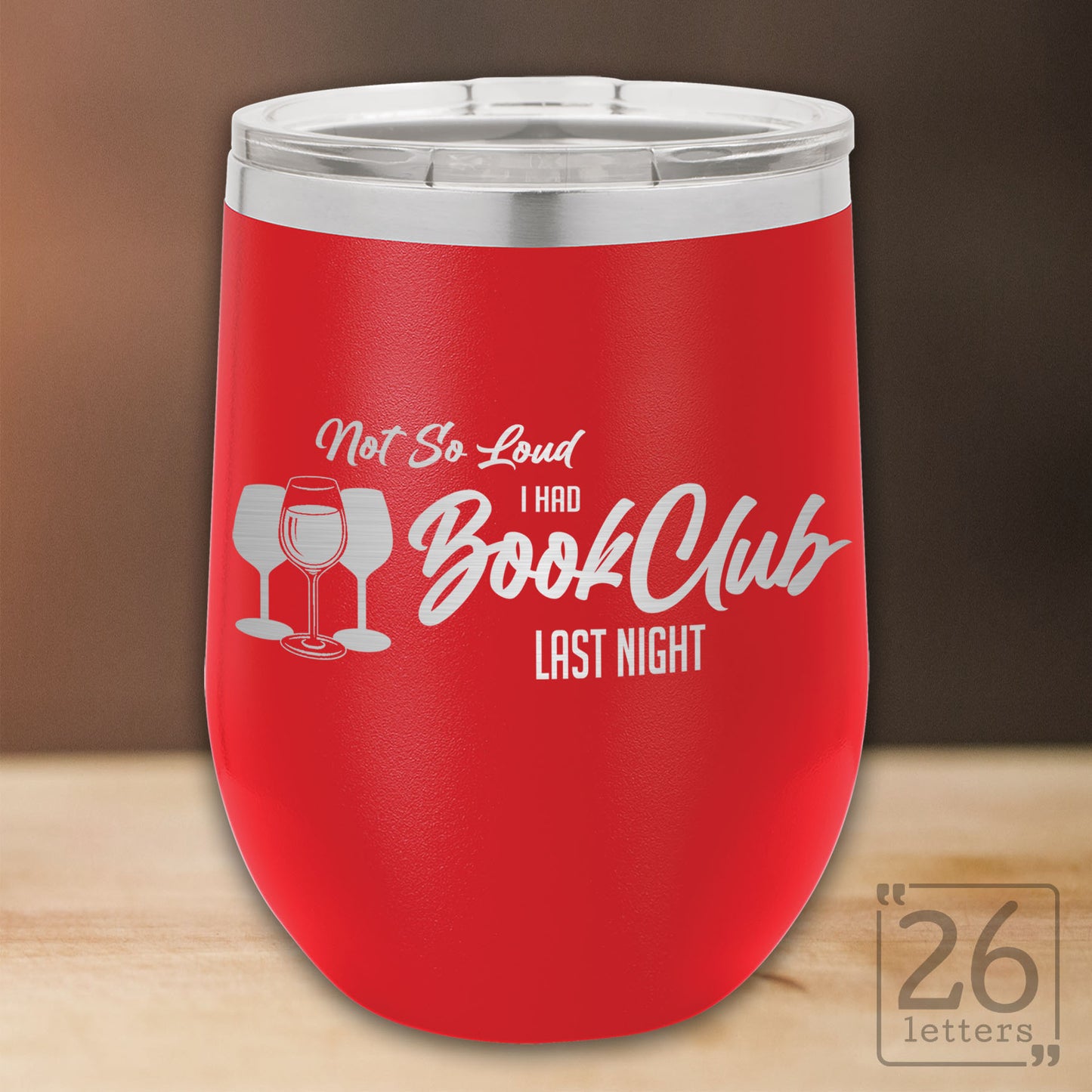 Not So Loud - 12 oz stemless wine tumbler