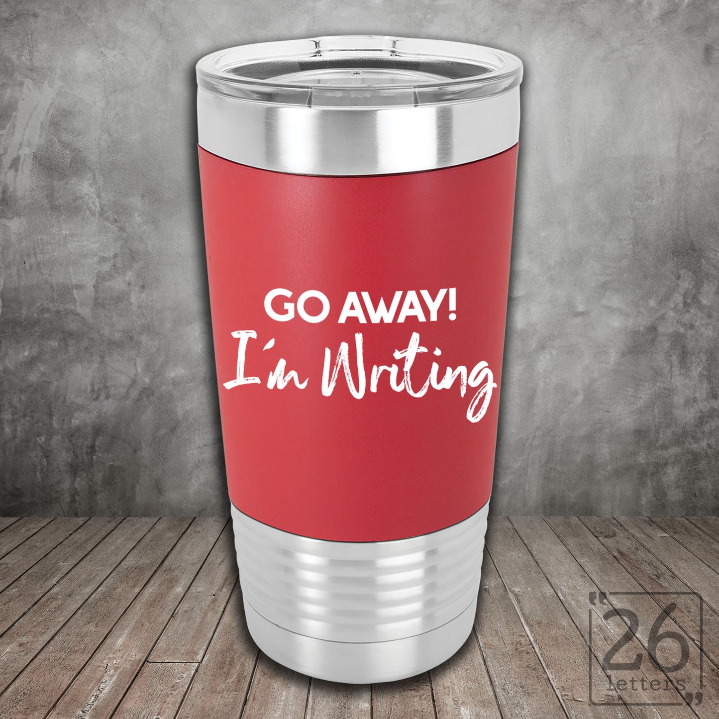 Go Away! I'm Writing - Silicone Grip Tumbler