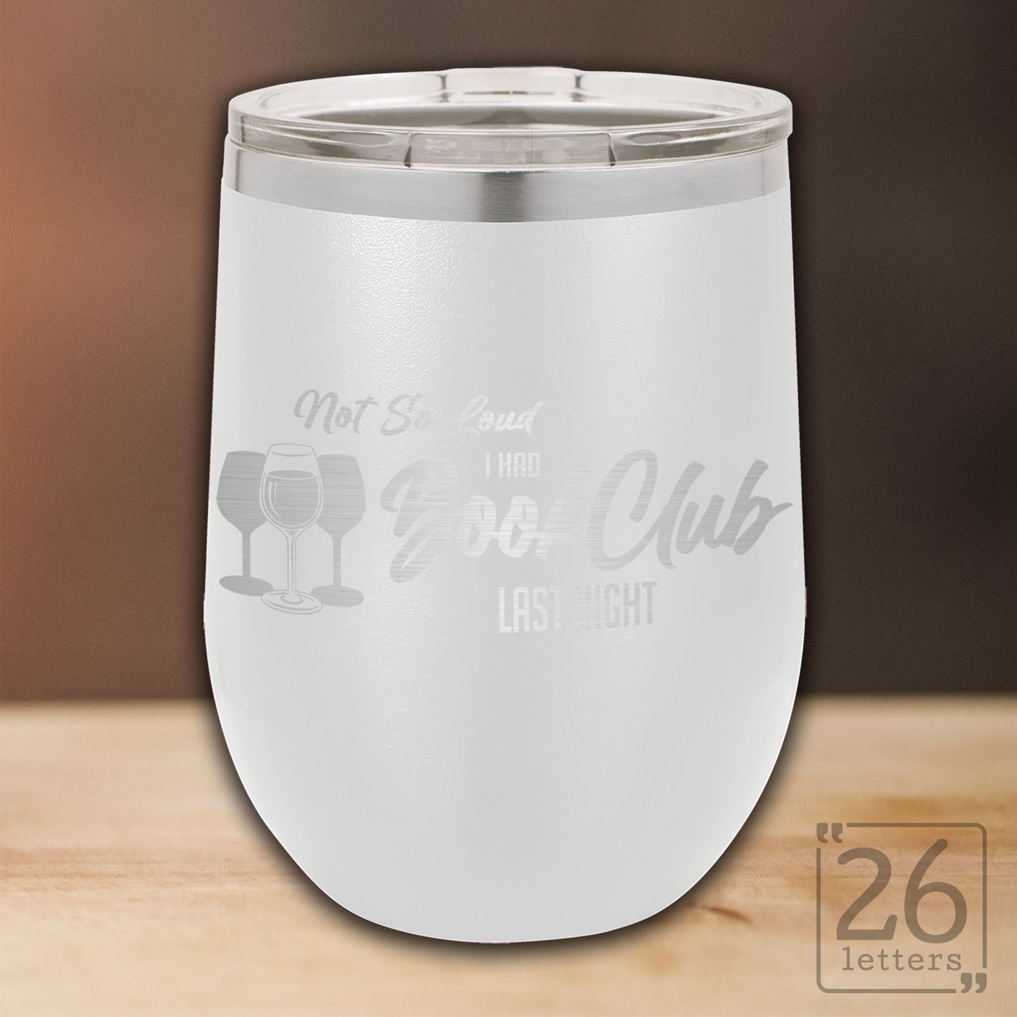 Not So Loud - 12 oz stemless wine tumbler