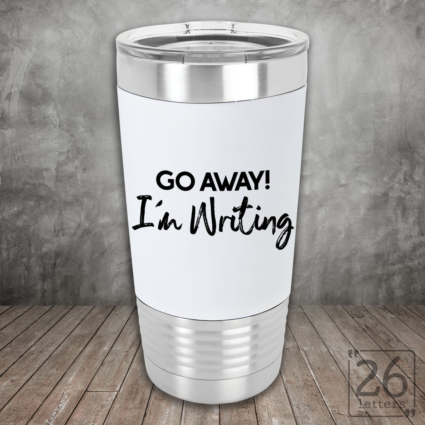 Go Away! I'm Writing - Silicone Grip Tumbler
