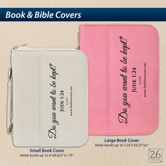 Do You Want to be Kept? ~ Book & Bible Cover