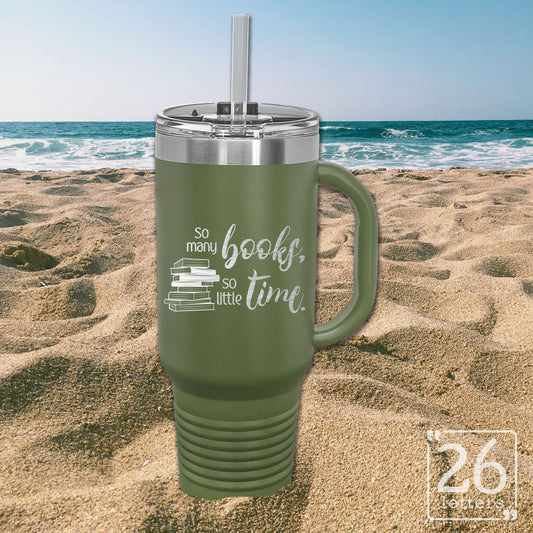 So Many Books So Little Time - 40oz Travel Mug